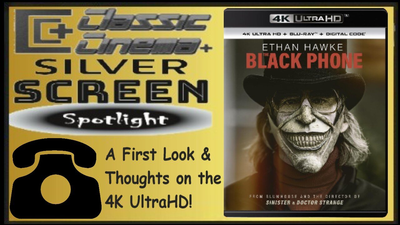 Silver Screen Spotlight The Black Phone 4K UltraHD