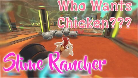 So Much Chicken - Slime Rancher Ep2