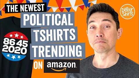 This is how to find the Newest Political TShirts that are trending on Amazon in 2020.