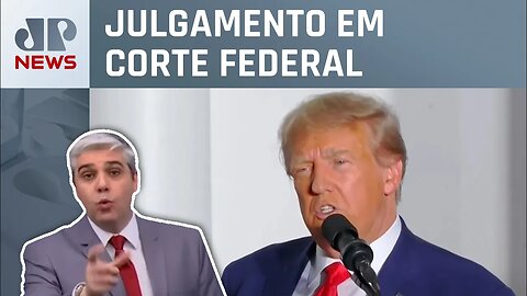 Donald Trump fala à imprensa após se apresentar a Tribunal; Marcelo Favalli analisa