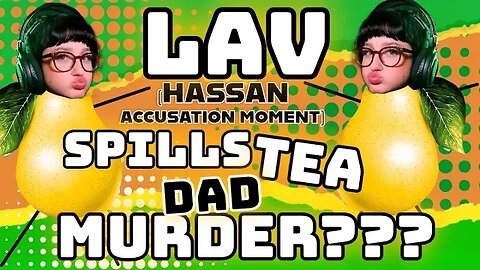 LAV CLAIMS EXTREME DAD IS A MURDERER ?!?! *allegedly* Finger Quotes