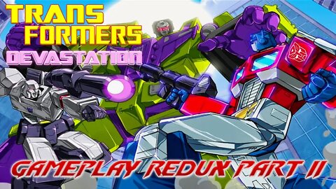 #TransformersDevastation I GAMEPLAY REDUX PART II I #G1 #TRANSFORMERS