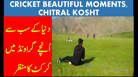 Chitral Cricket Beautiful Cricket Moments Kosht Chitral, Folklore Chitral