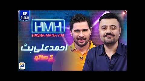 Hasna Mana Hai | Tabish Hashmi | Ahmed Ali Butt | Ep 155