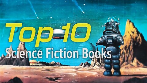 The 10 Best Science Fiction Books I've Ever Read