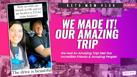 Yay! We Made It! Our Amazing Trip ( A Great Day It Is!) | Keto Mom Vlog