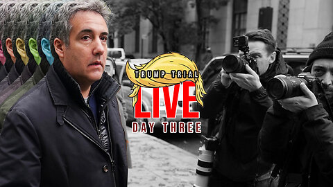 LIVE Trump Trial | Day 3 - Michael Cohen Testifies | 3CC