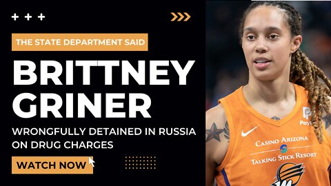 Britney Griner│Worngfully Detained│Russia│Drugs Charges│Football Player│Moscow Airport