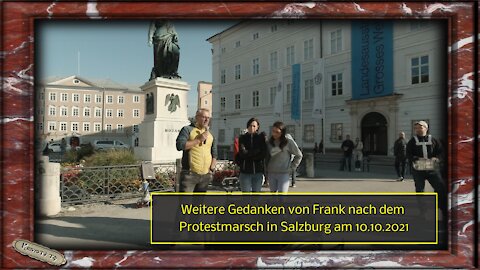 Weitere Gedanken von Frank nach dem Protestmarsch in Salzburg am 10.10.2021