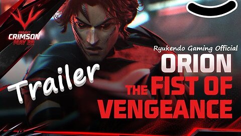 Trailer | Ryukendo Gaming Official | Orion, The Fist of Vengeance | Project Crimson