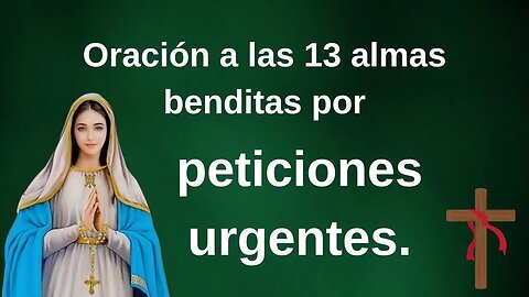 Oración a las 13 almas benditas por peticiones urgentes