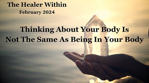 Thinking About Your Body Is Not The Same As Being In Your Body