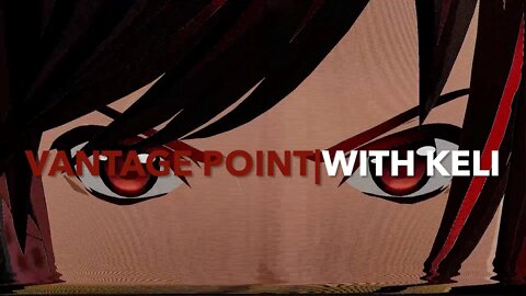 Vantage Point|With Keli: Thoughts On Scarlet Nexus From Non RPG "Gamer"