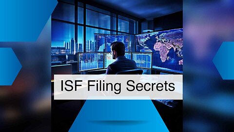 Industry Standards: Streamlining ISF Filing for Importers