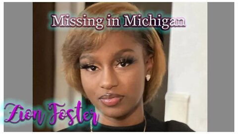 MISSING in MICHIGAN - Zion Foster - 15 Days!! DETROIT AREA