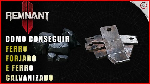 Remnant 2, Como conseguir ferro Forjado e Ferro Galvanizado | Super-Dica