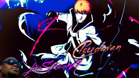 [-LIVE STREAM-]~ CLOUDAVEN- BLEACH BRAVE SOULS {ANNERVERSY} ~ 7/23/22