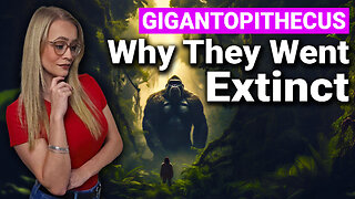 Why Gigantopithecus Blacki Went Extinct?!