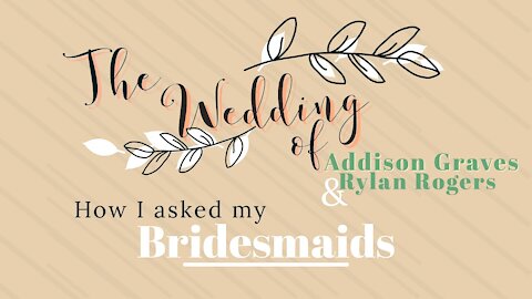 Wedding Vlog: How I asked my Bridesmaids