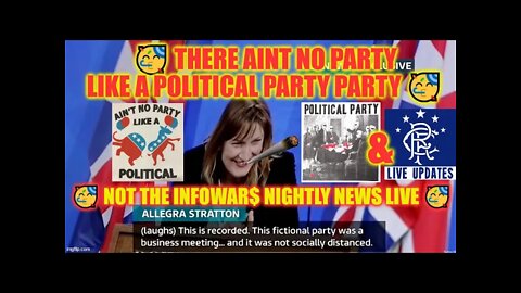 🥳 NOT The Infowar$ Nightly News LIVE 🥳Aint No Party Like A Political Party Party 🥳& Rangers updates