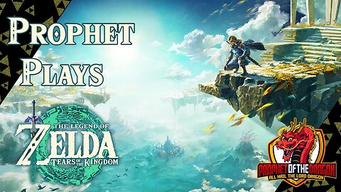 Prophet Plays The Legend of Zelda - Tears of the Kingdom. Heading to Zora