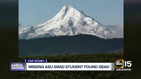 Missing ASU grad student found dead on Mount Hood