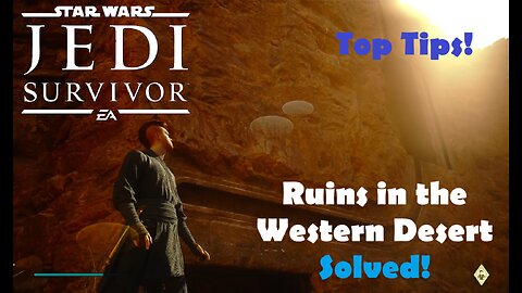 Ruins in the Western Desert - Solved! Gain access to Wayfinder's Tomb! | Jedi Survivor