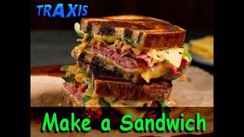 Traxis ~ Make a Sandwich