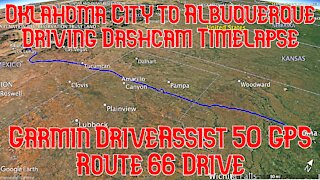 Oklahoma City to Albuquerque Driving Dashcam Timelapse \ Garmin DriveAssist 50 GPS \ Route 66 Drive