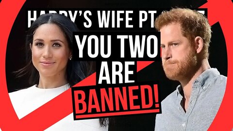 Harry´s Wife 92.37 You Two Are Banned! (Meghan Markle)