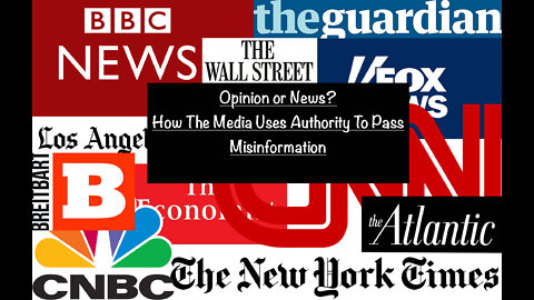 Opinion or News? How The Media Uses Authority To Pass Misinformation