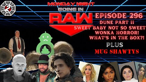 GOING IN RAW |Dune 2 Sweet Baby Billy Jack Haynes Mug Shawtys w/Sp Guest Anime Knight| Episode 296 |