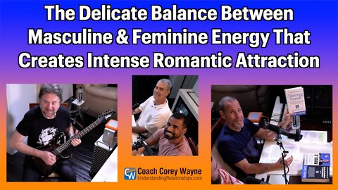 The Delicate Balance Between Masculine & Feminine Energy That Creates Intense Romantic Attraction