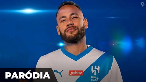 ♫ Neymar foi pro Al-Hilal | Paródia MC Kevin - Cavalo de Troia (GR6 Filmes) Djay W