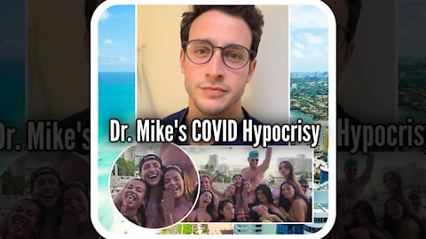 Doctor Mike's COVID Hypocrisy