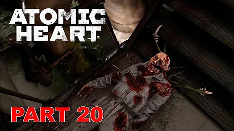 ATOMIC HEART Gameplay Part 20 (No Commentary)