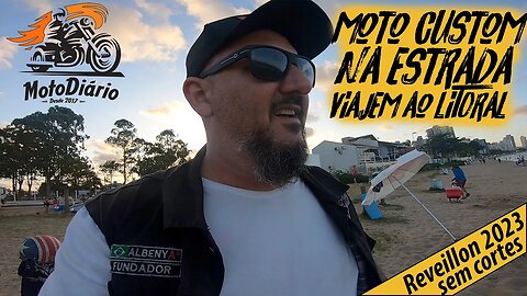 Moto CUSTOM na estrada: Viajem ao LITORAL, REVEILLON 2023, SEM CORTES