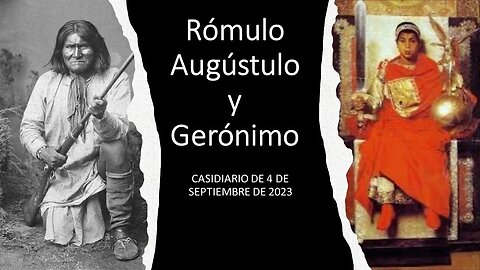 RÓMULO AUGUSTO Y GERÓNIMO (Casidiario de 4 de septiembre de 2023)