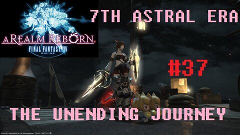 Final Fantasy XIV - The Unending Journey (PART 37) [Eyes Unclouded] Seventh Astral Era