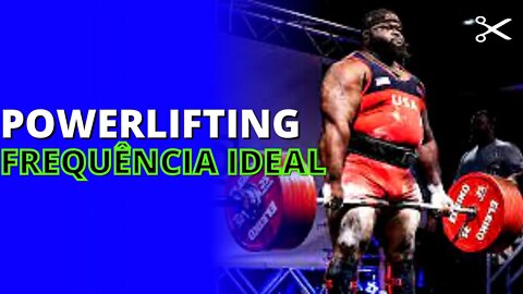 A MELHOR frequência de TREINOS de POWERLIFTING!