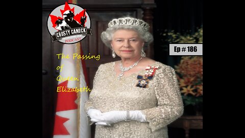 Ep# 186 The Passing of Queen Elizabeth