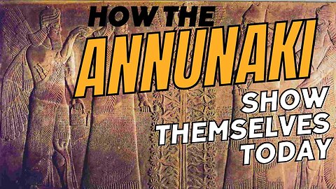 Modern Annunaki - How They Show Themselves Today