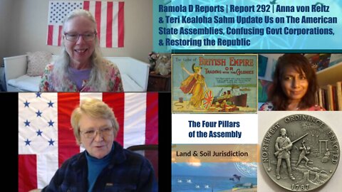 REPORT 292 | ANNA VON REITZ & TERI KEALOHA SAHM | UPDATE ON AMERICAN STATE ASSEMBLIES & THE US RAJ