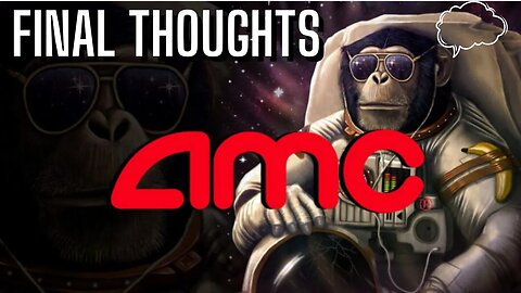 AMC FINAL THOUGHTS?? FINANCE SOLUTIONS-YT