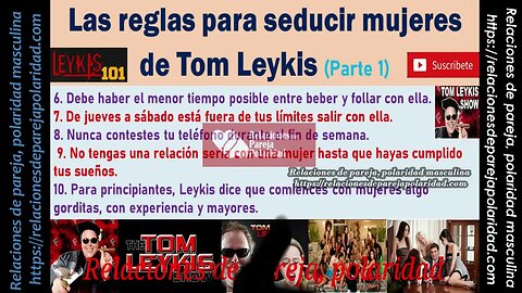 Las reglas para seducir mujeres de Tom Leykis ➨ PARTE 1 ➨💕😘💘🏹 mejorado