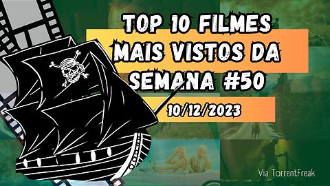 Top 10 filmes mais vistos da semana #50 (de #52)