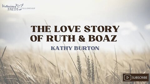 The Love Story of Ruth & Boaz