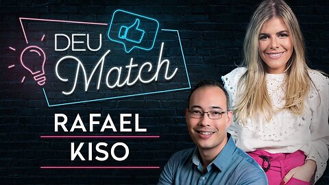 NAVEGANDO PELAS REDES SOCIAIS: INFLUENCIADORES, ALGORITMOS E DADOS | DEU MATCH COM RAFAEL KISO