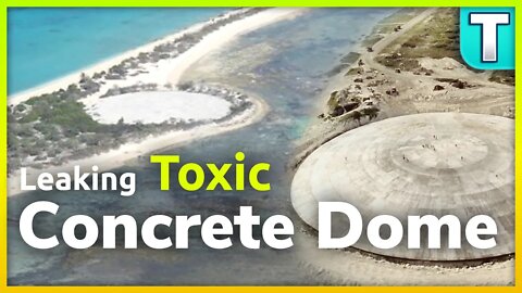 The Toxic Concrete Dome the US Doesn't Talk About