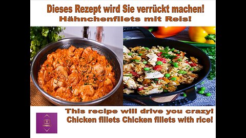 Dieses Rezept wird Sie verrückt machen! Hähnchenfilets mit Reis!